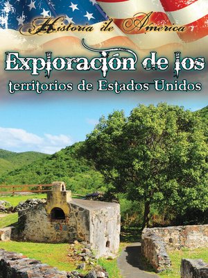 cover image of Exploración de los territorios de estados unidos